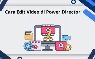 Cara Edit Video di Power Director
