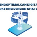 Mengoptimalkan Digital Marketing dengan ChatGPT Mengoptimalkan Digital Marketing dengan ChatGPT