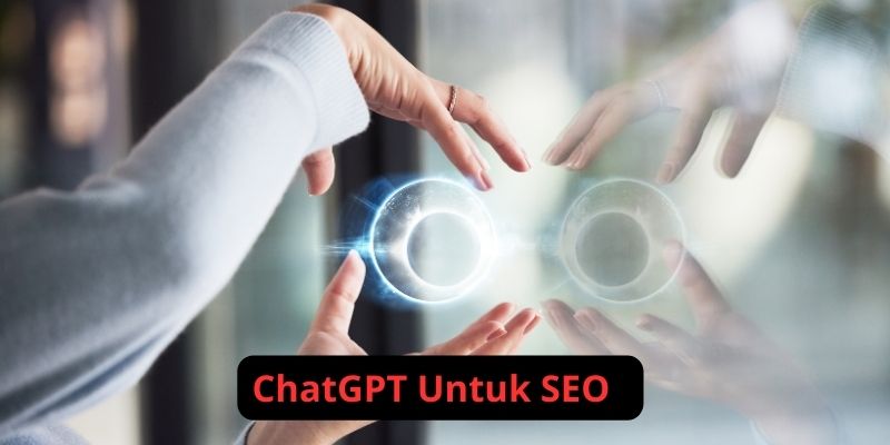 Mengintegrasikan ChatGPT dalam Strategi SEO