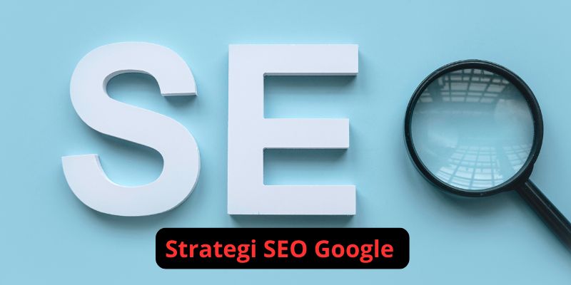 Strategi SEO Google untuk Pemula
