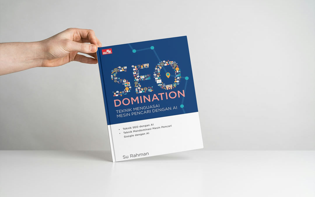 Buku SEO Domination: Teknik Menguasai Mesin Pencari dengan AI