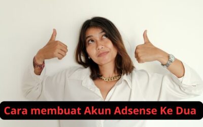 Cara Membuat Akun Adsense Ke Dua