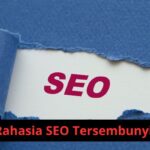 Rahasia SEO Tersembunyi: Cara Cepat Naik Peringkat di Mesin Pencari Rahasia SEO Tersembunyi