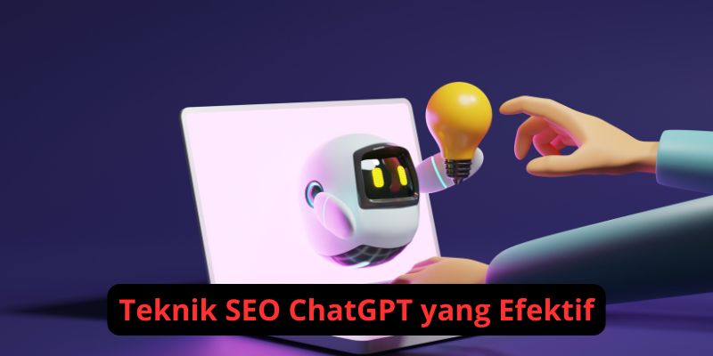 Teknik SEO ChatGPT yang Efektif