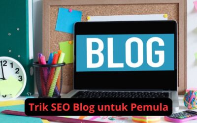 Trik SEO Blog untuk Pemula: Cara Mudah Meningkatkan Kunjungan Blog di Google