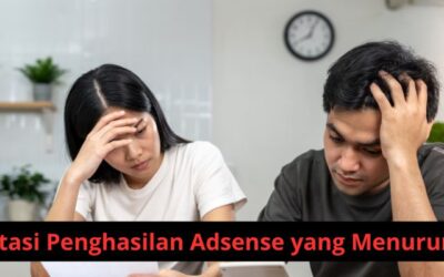 7 Masalah Umum yang Menurunkan Penghasilan AdSense Blog