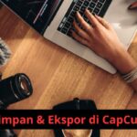 Belajar CapCut Cara Menyimpan dan Mengekspor Project Editing