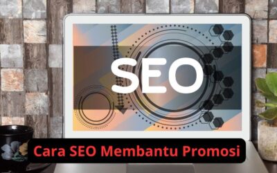 Cara SEO Membantu Mengurangi Biaya Promosi