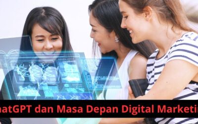 ChatGPT dan Masa Depan Digital Marketing