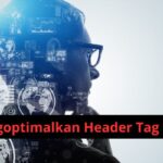 Prompt ChatGPT untuk Mengoptimalkan Header Tag SEO