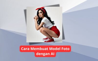 Cara Membuat Model Foto dengan AI
