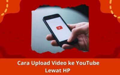 Cara Upload Video ke YouTube Lewat HP Android dengan Mudah