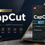 Buku CapCut Next Level, Buku Panduan Lengkap Editing Video dan AI CapCut Next Level buku Panduan CapCut 2026